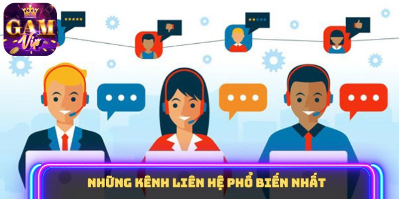 Những kênh liên hệ phổ biến nhất